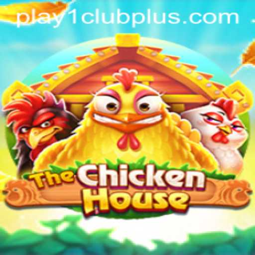 Experience the Thrills of TheChickenHouse on PLAY1.CLUB